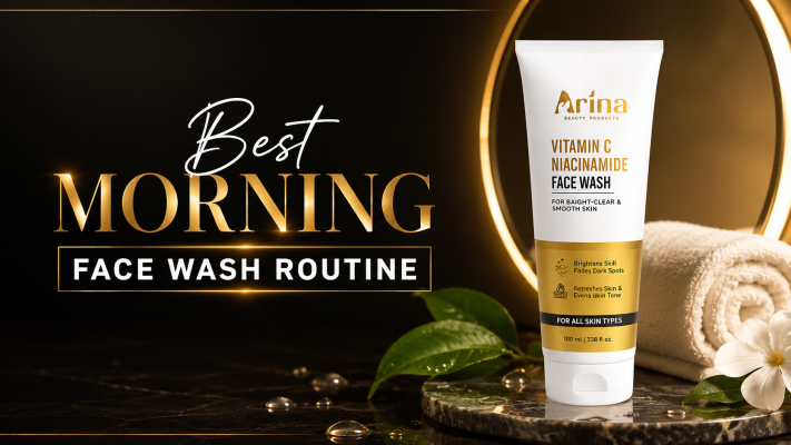 Best Morning Face Wash Routine | Arina Beauty Products