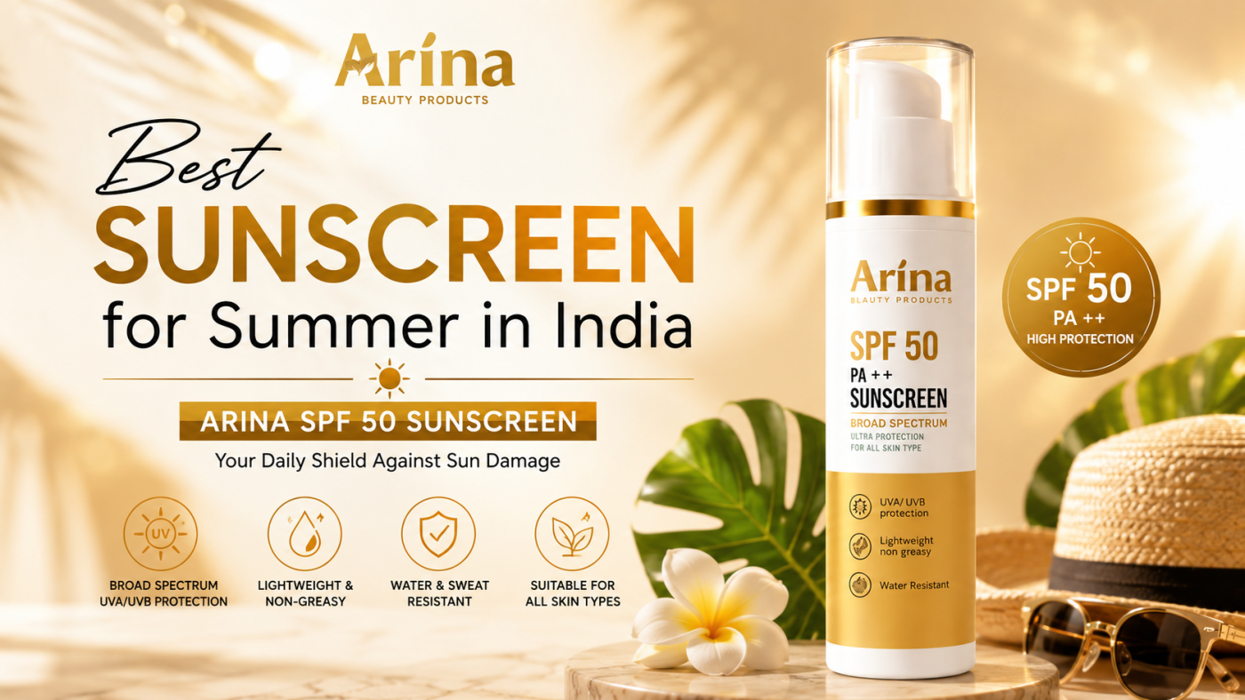 Best Sunscreen for Summer in India | Arina SPF 50 Sunscreen
