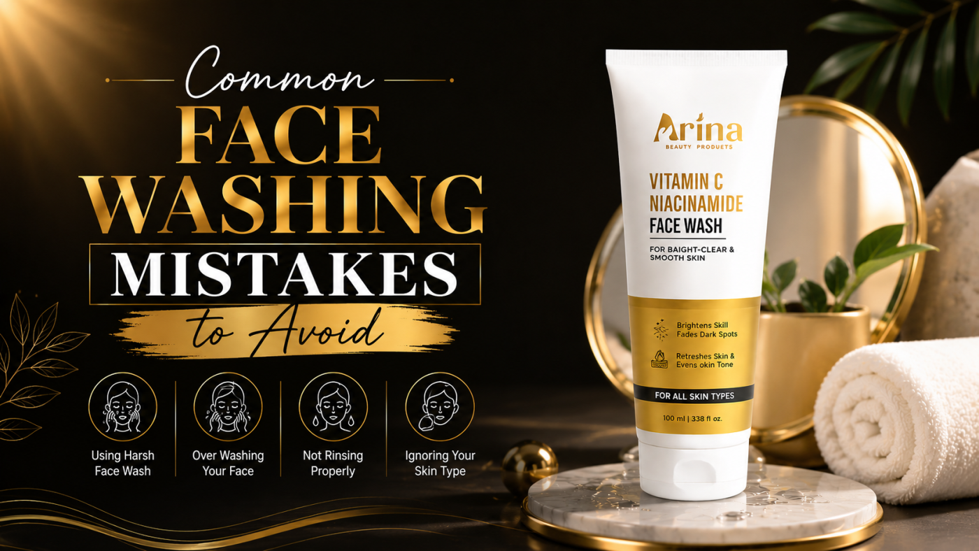 Common Face Washing Mistakes to Avoid-Arina Beauty Products